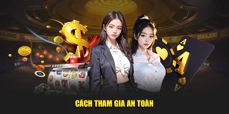 Tham gia chơi an toàn