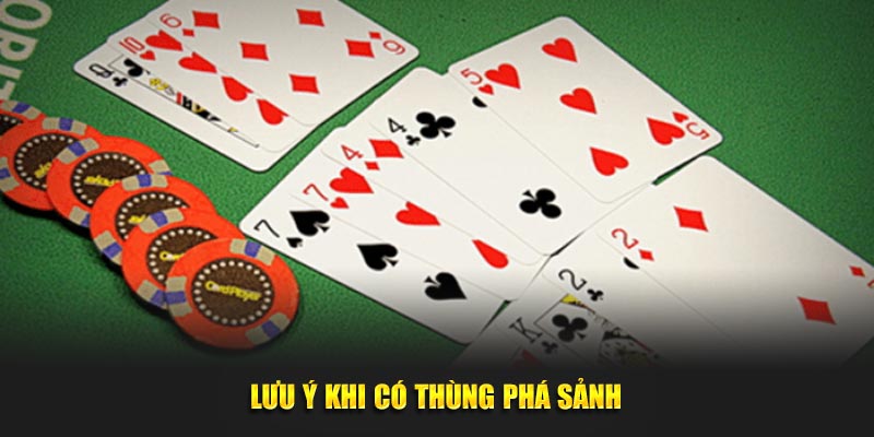 Lưu ý khi có thùng phá sảnh