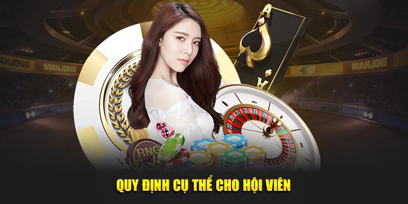 Quy định cụ thể cho hội viên