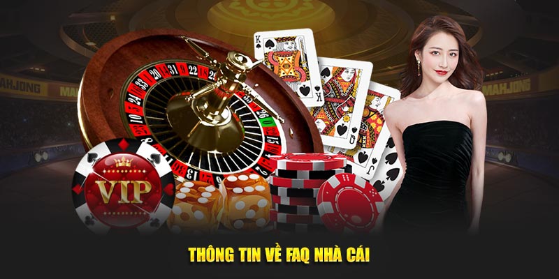 Thông tin về FAQ nhà cái