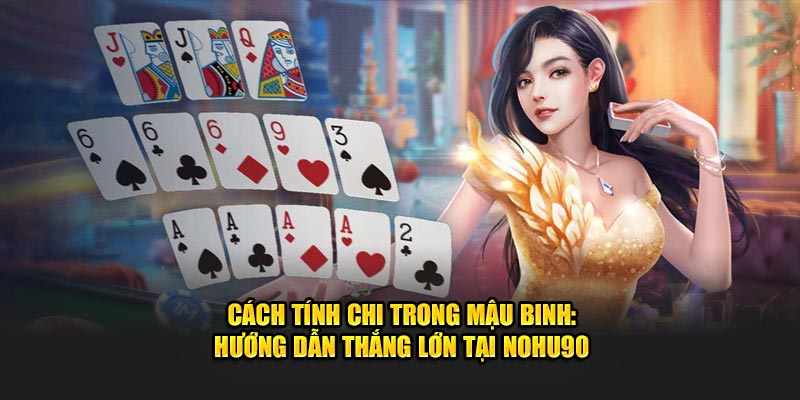 cách tính chi trong mậu binh