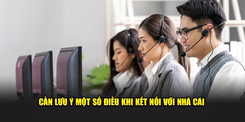 Cần lưu ý một số điều khi kết nối với nhà cái