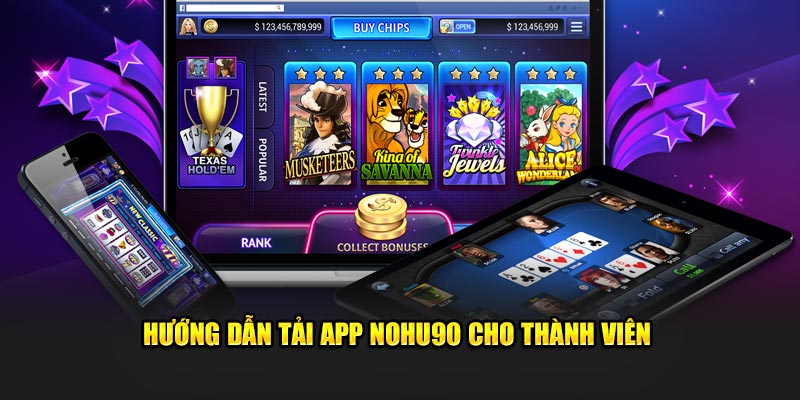 Hướng dẫn tải app nohu90 cho thành viên