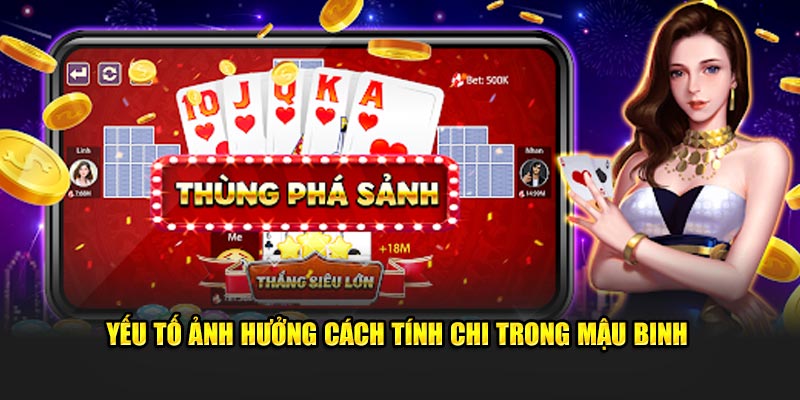 Yếu tố ảnh hưởng cách tính chi trong mậu binh